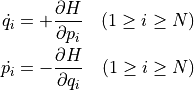 \dot{q_i} &= + \dfrac{ \partial H }{ \partial p_i } \ \ \ ( 1 \ge i \ge N ) \\
\dot{p_i} &= - \dfrac{ \partial H }{ \partial q_i } \ \ \ ( 1 \ge i \ge N )