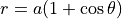 r=a(1+\cos \theta)