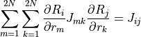 \sum^{2N}_{m=1} \sum^{2N}_{k=1} \dfrac{ \partial R_i }{ \partial r_m } J_{mk} \dfrac{ \partial R_j }{ \partial r_k } = J_{ij}