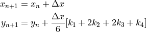 x_{n+1} &= x_{n} + \Delta x \\
y_{n+1} &= y_{n} + \dfrac{\Delta x}{6} [ k_1 + 2k_2 + 2k_3 + k_4 ]