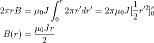 2 \pi r B &= \mu_0 J \int_0^r 2 \pi r^{\prime} dr^{\prime} = 2 \pi \mu_0 J [ \dfrac{1}{2}r^{\prime 2 } ]^r_0 \\
B(r) &= \dfrac{ \mu_0 J r }{ 2 }