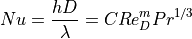 Nu = \dfrac{ h D }{ \lambda } = C Re_D^m Pr^{1/3}