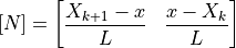 [N] =
\begin{bmatrix}
\dfrac{X_{k+1}-x}{L} & \dfrac{x-X_{k  }}{L}
\end{bmatrix}