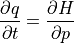 \dfrac{ \partial q }{ \partial t } = \dfrac{ \partial H }{ \partial p }